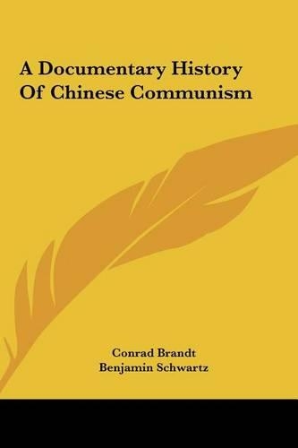 A Documentary History Of Chinese Communism