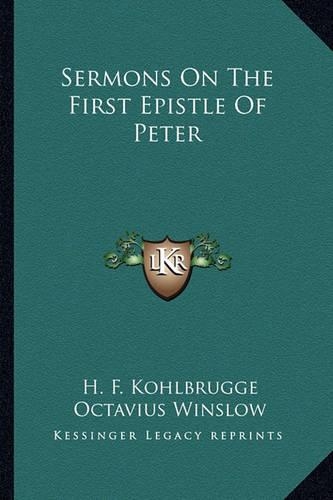 Sermons On The First Epistle Of Peter: (English)