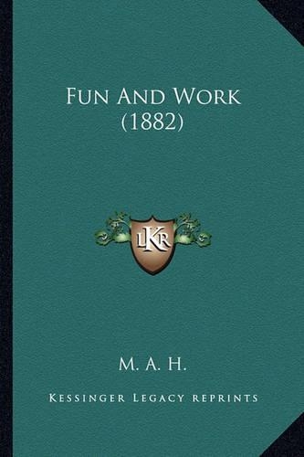 Fun And Work (1882)