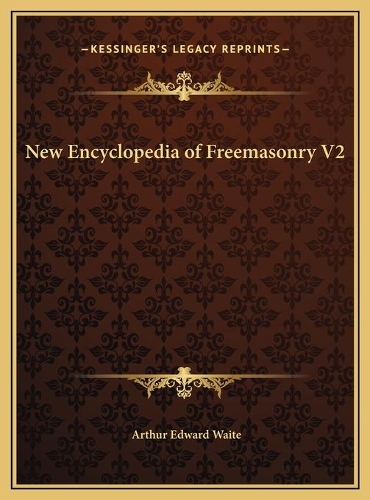 New Encyclopedia of Freemasonry V2