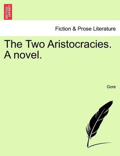 The Two Aristocracies. a Novel.