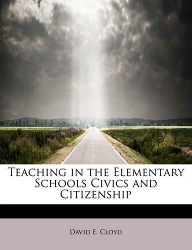 Teaching in the Elementary Schools Civics and Citizenship: (English)