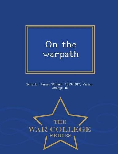 On the Warpath - War College Series: (English)