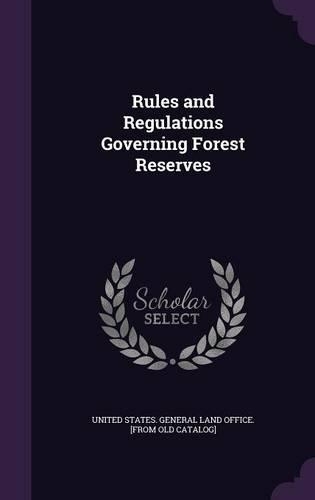 Rules and Regulations Governing Forest Reserves