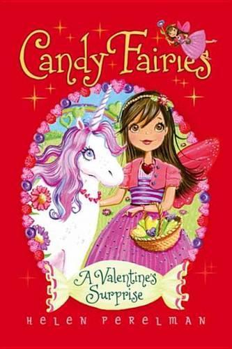 A Valentine's Surprise: (Candy Fairies)