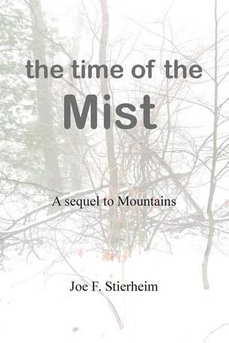 The Time of the Mist: A sequel to Mountains(English)