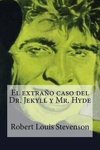 El extrano caso del Dr. Jekyll y Mr. Hyde