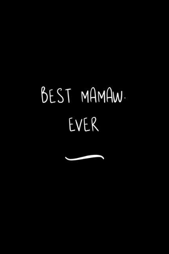 Best Mamaw. Ever