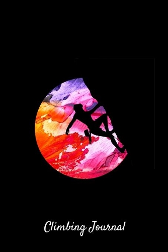 Climbing Journal: Black Lined Journal Mountain Cliff Rock Man Climbing - Climber Cute Gift - Escalade Notebook For Men Women - Ruled Writing Diary For Prayer, Gratitu