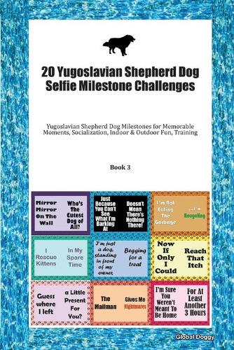 20 Yugoslavian Shepherd Dog Selfie Milestone Challenges