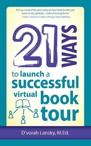 21 Ways to Launch a Successful Virtual Book Tour