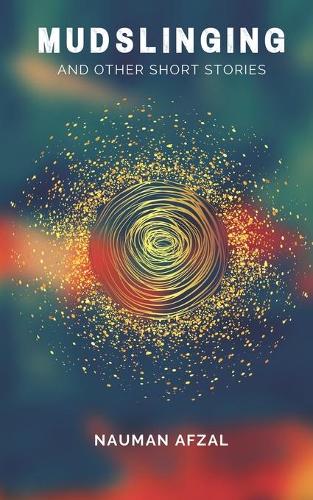 Mudslinging: And other short stories