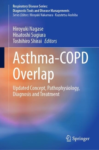 Asthma-COPD Overlap: Updated Concept, Pathophysiology, Diagnosis and Treatment(Respiratory Disease Series: Diagnostic Tools and Disease Managements)