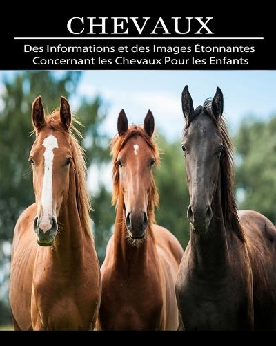 Chevaux: Des Informations et des Images Étonnantes Concernant les Chevaux Pour les Enfants