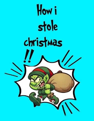 How I Stole Christmas