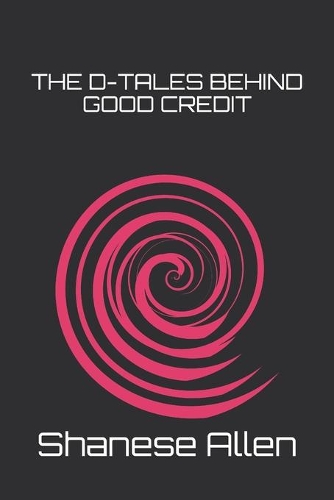 The D-Tales Behind Good Credit