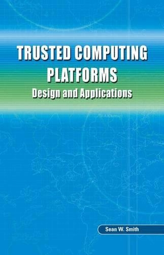 Trusted Computing Platforms: Design and Applications(English)