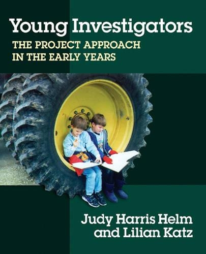 Young Investigators: The Project Approach in the Early Years(78 Early Childhood Education Series)
