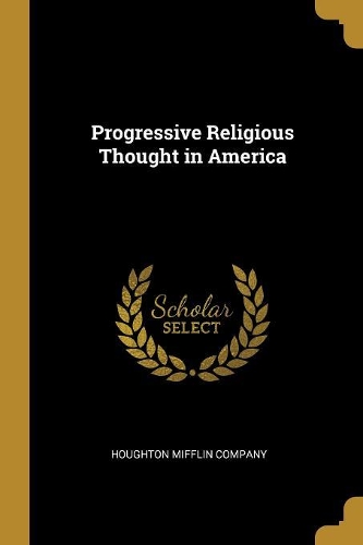 Progressive Religious Thought in America