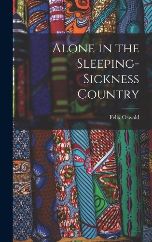 Alone in the Sleeping-Sickness Country
