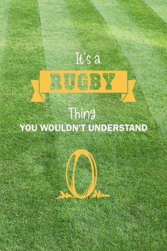 It's A Rugby Thing You Woudn't Understand: Blank Lined Notebook ( Rugby ) Grass