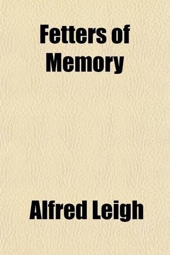 Fetters of Memory
