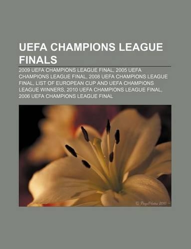 Uefa Champions League Finals: 2009 Uefa Champions League Final, 2005 Uefa Champions League Final, 2008 Uefa Champions League Final(English)