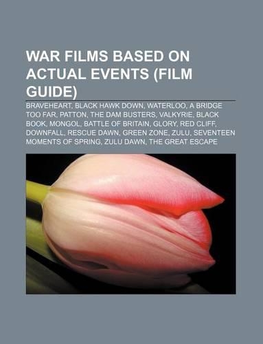 War Films Based on Actual Events (Film Guide)