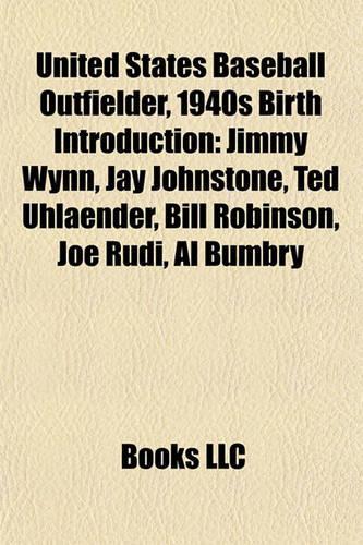 United States Baseball Outfielder, 1940s Birth Introduction: Jimmy Wynn, Jay Johnstone, Ted Uhlaender, Bill Robinson, Joe Rudi, Al Bumbry(English)