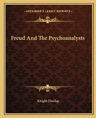 Freud And The Psychoanalysts: (English)
