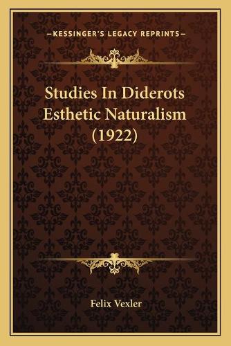 Studies In Diderots Esthetic Naturalism (1922)
