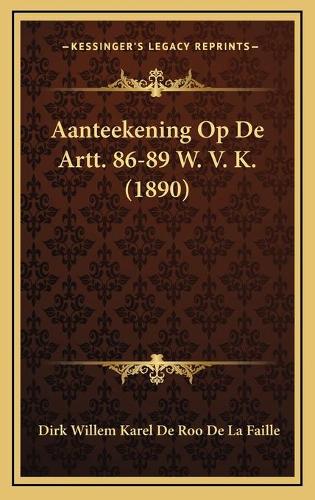 Aanteekening Op De Artt. 86-89 W. V. K. (1890)