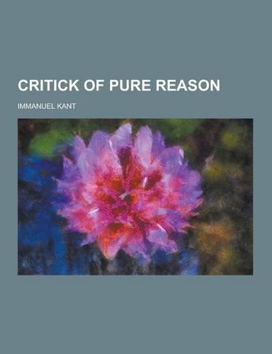 Critick of Pure Reason: (English)