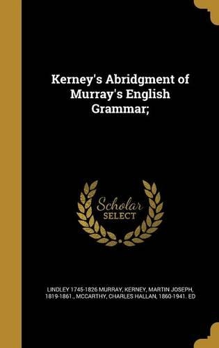 Kerney's Abridgment of Murray's English Grammar;