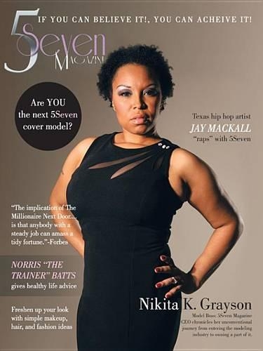 5 Seven Magazine: If You Can Believe It!, You Can Acheive It!