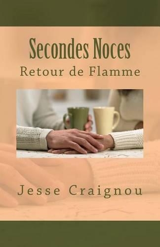 Secondes Noces: Retour de Flamme(French)