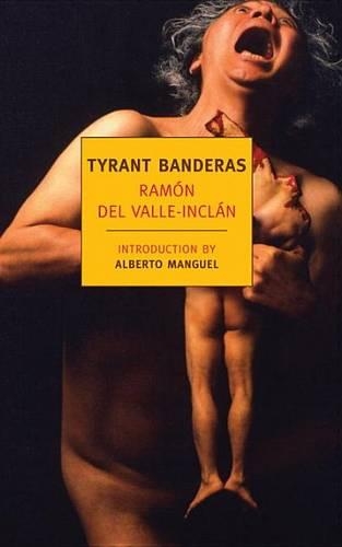Tyrant Banderas: (Nyrb Classics)