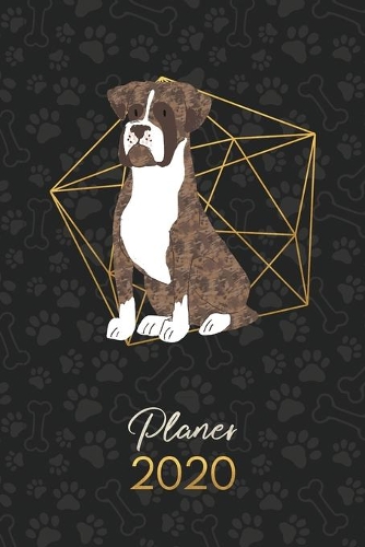 Planer 2020: Terminkalender Wochenplaner Monatsplaner - Deutscher Boxer Brindle(16 12 Monate Jan Bis Dez - Kalender - Hund)