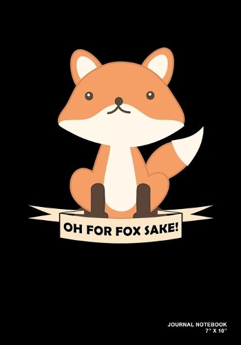 Oh For Fox Sake!