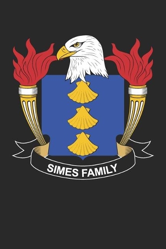 Simes: Simes Coat of Arms and Family Crest Notebook Journal (6 x 9 - 100 pages)