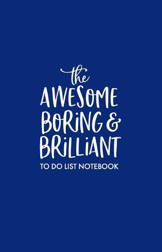 Awesome Boring Brilliant