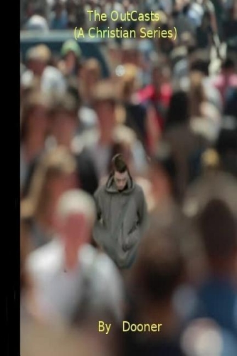 The Outcasts: (a Christian Series)