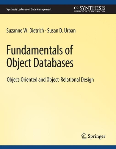 Fundamentals of Object Databases: (Synthesis Lectures on Data Management)