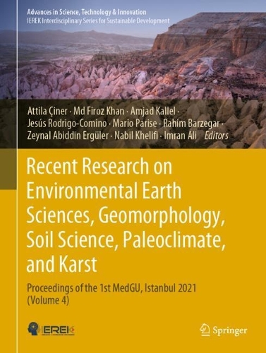 Recent Research on Environmental Earth Sciences, Geomorphology, Soil Science, Paleoclimate, and Karst: Proceedings of the 1st MedGU, Istanbul 2021 (Volume 4)(Advances in Science, Technology & Innovation)