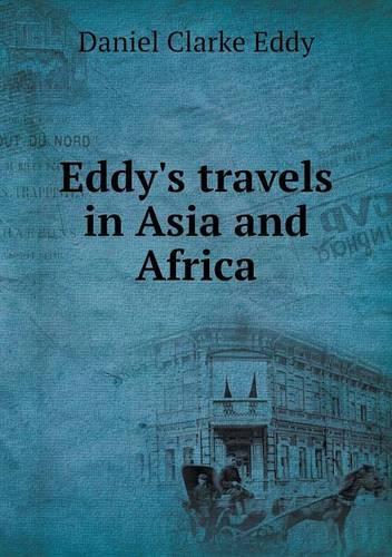 Eddy's Travels in Asia and Africa