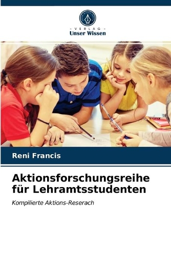 Aktionsforschungsreihe für Lehramtsstudenten