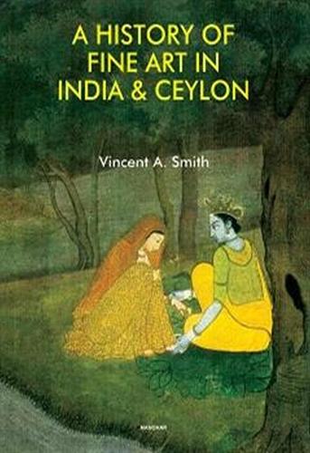 A History of Fine Art in India & Ceylon