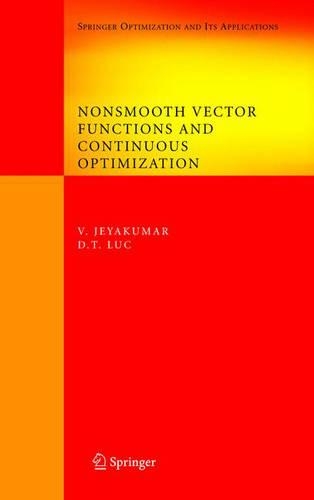 Nonsmooth Vector Functions and Continuous Optimization: (10 Springer Optimization and Its Applications)