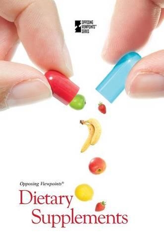 Dietary Supplements: (Opposing Viewpoints)