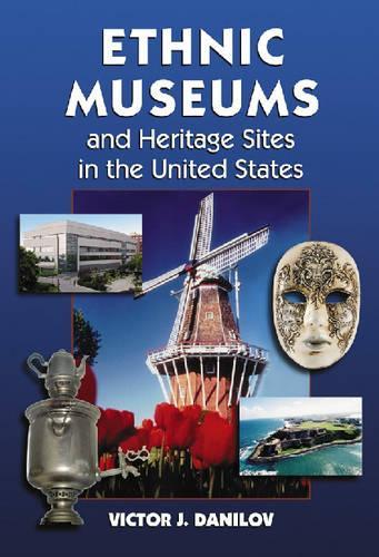 Ethnic Museums and Heritage Sites in the United States